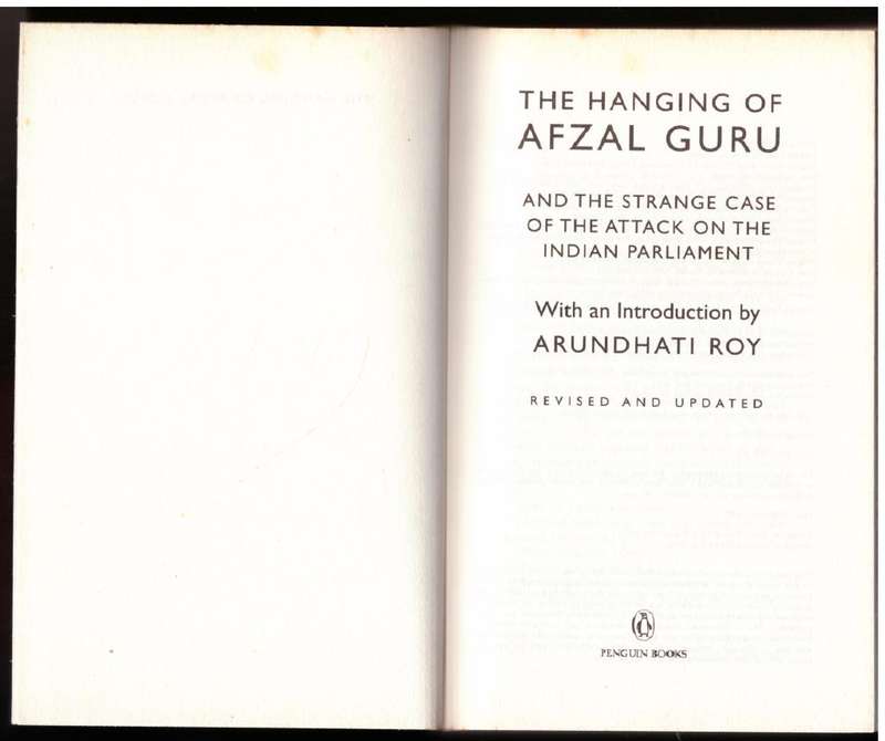 The Hanging of Afzal Guru and the Strange Case of the Attack on the Indian Parliament