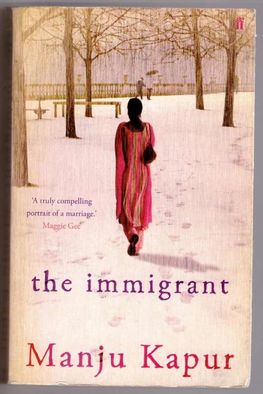 The Immigrant: A Novel  --  Manju Kapur