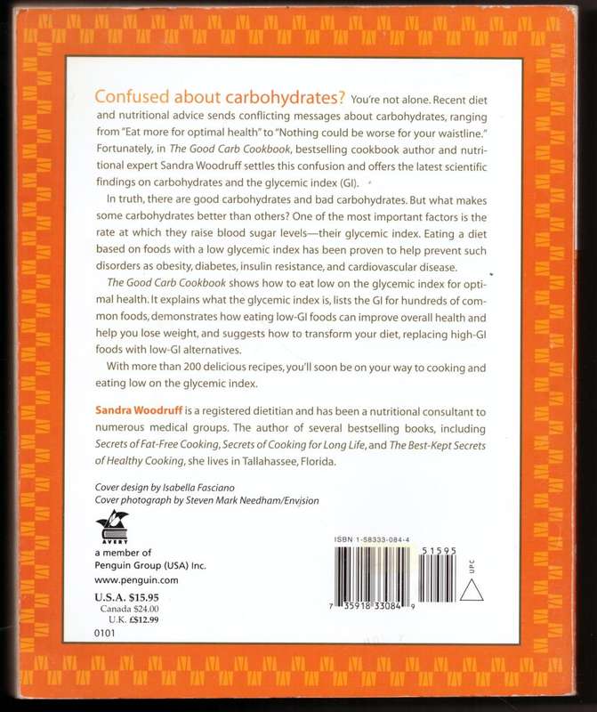 The Good Carb Cookbook: Secrets of Eating Low on the Glycemic Index --  Sandra Woodruff