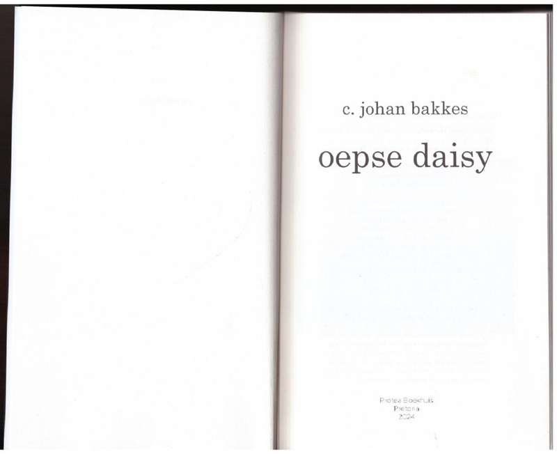 Oepse daisy: Bygewerk en bygereis --  C. Johan Bakkes