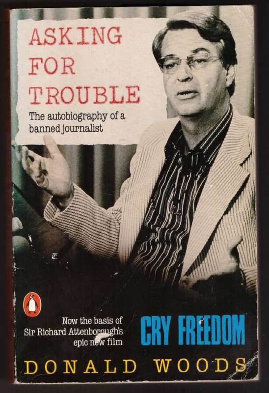 Asking For Trouble: The Autobiography Of A Banned Journalist  --  Donald Woods