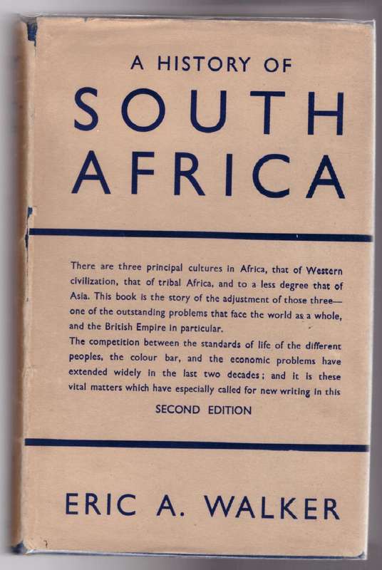 A History of South Africa  --  Eric A. Walker