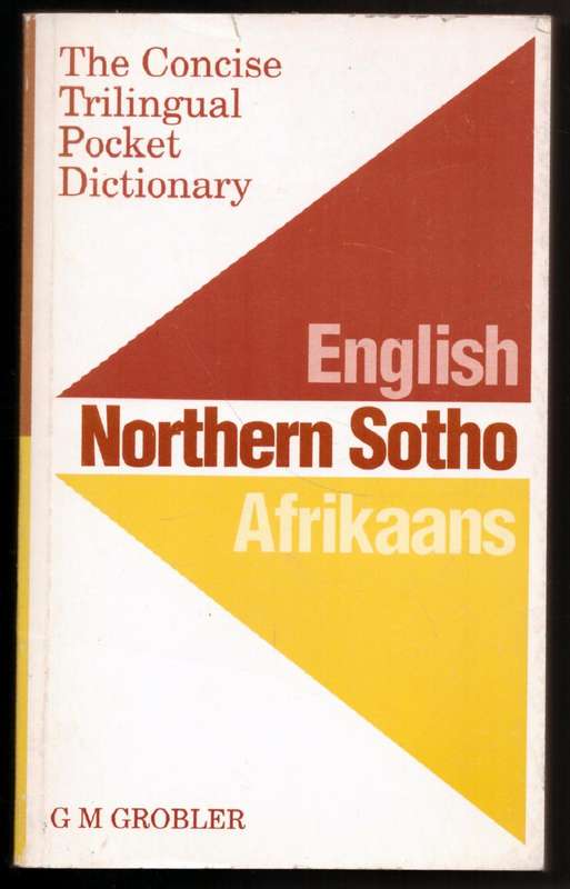 Kort Drietalige Sakwoordeboek: English, Xhosa, Afrikaans   --  G. M. Grobler