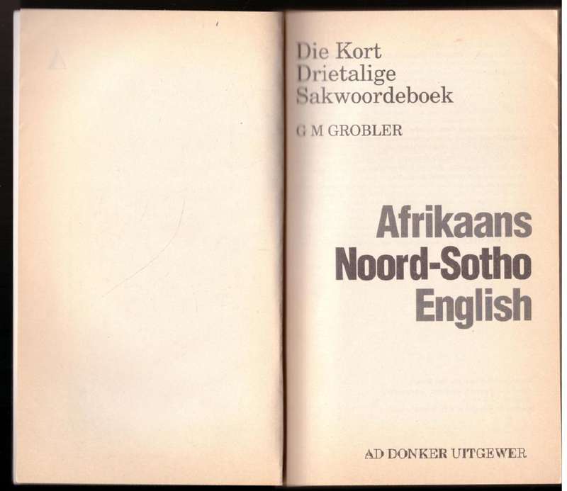 Kort Drietalige Sakwoordeboek: English, Xhosa, Afrikaans   --  G. M. Grobler