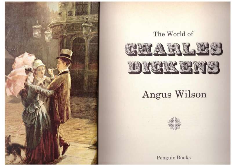 The World of Charles Dickens --  Angus Wilson
