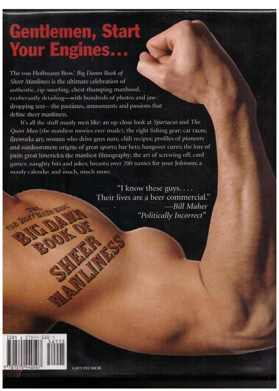 The Von Hoffmann Bros.` Big Damn Book of Sheer Manliness -- Todd Von Hoffmann, Brant Von Hoffmann