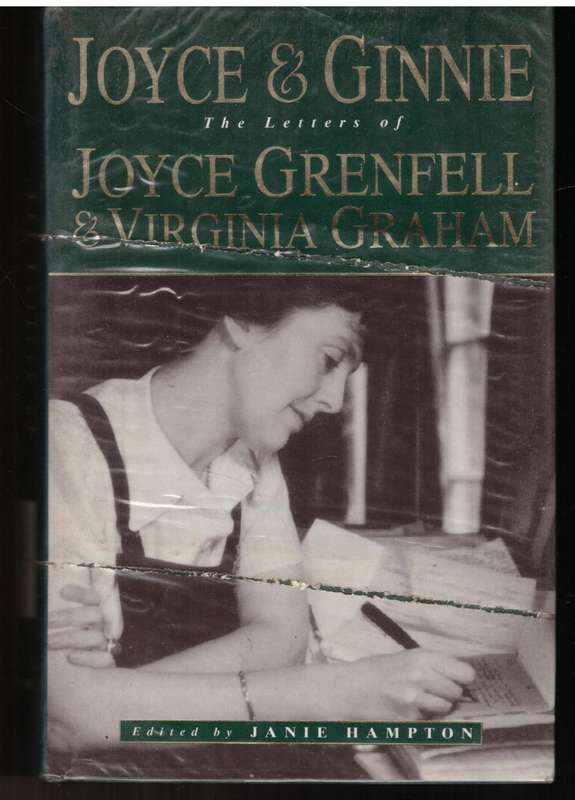 Joyce and Ginnie: The Letters of Joyce Grenfell & Virginia Graham -- Janie Hampton (Editor)
