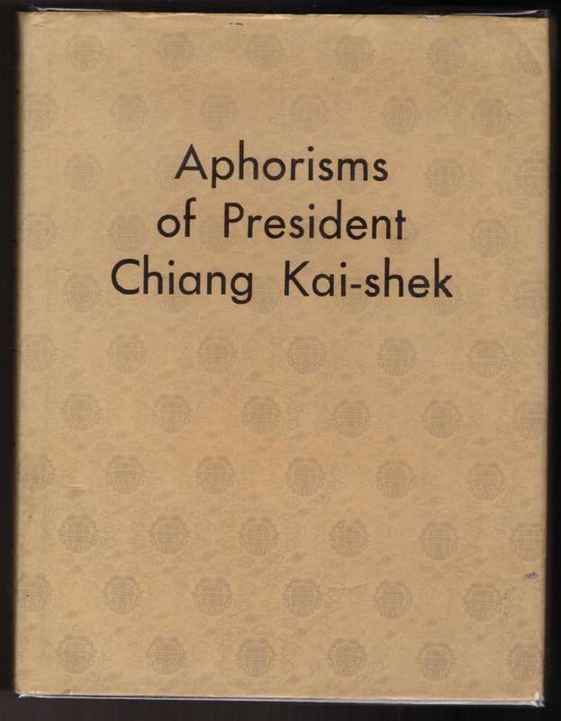 Aphorisms of President Chiang Kai-Shek