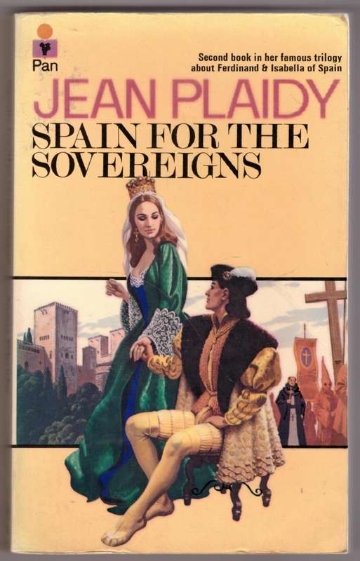 Spain for the Sovereigns (Isabella & Ferdinand Trilogy)  --  Jean Plaidy