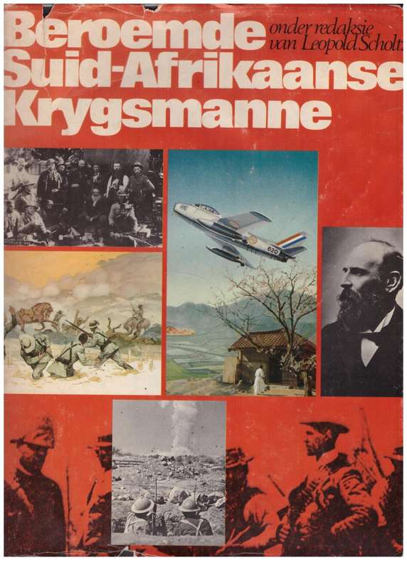 Beroemde Suid-Afrikaanse Krygsmanne  --  Leopold Scholtz  (Red.)
