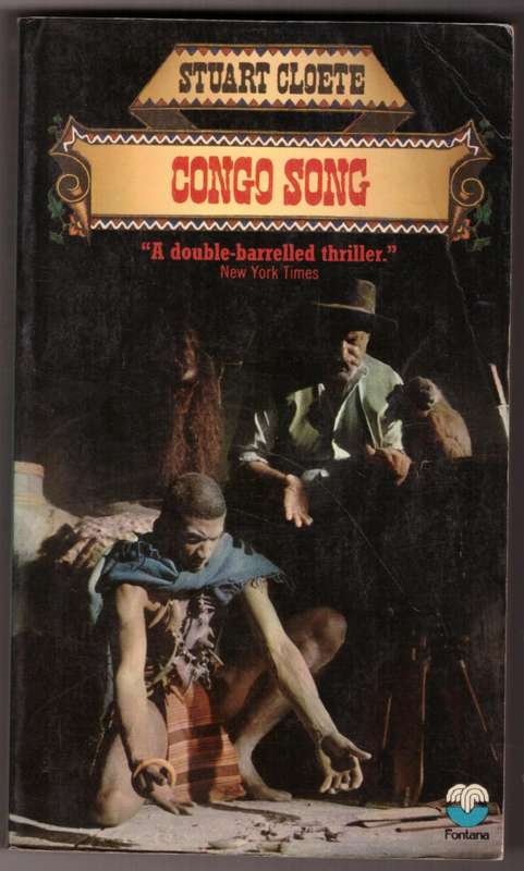 Congo Song: A Novel of Africa   --  Stuart Cloete