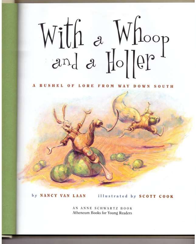 With a Whoop and a Holler: A Bushel of Lore from Way Down South -- Nancy Van Laan