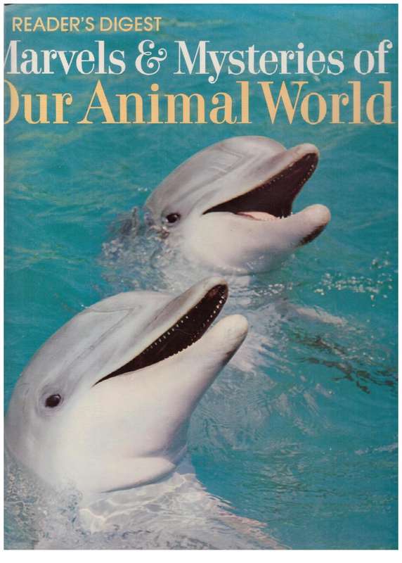 Marvels & Mysteries of Our Animal World