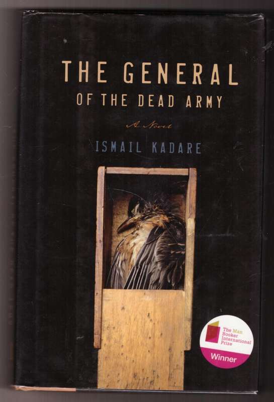 The General of the Dead Army: A Novel  -- Ismail Kadare