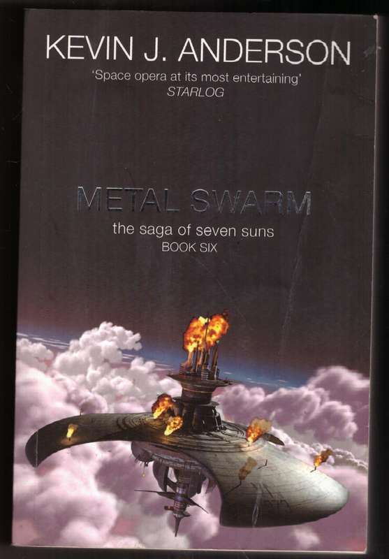 Metal Swarm (Saga of the Seven Suns, Book 6)  --  Kevin J. Anderson