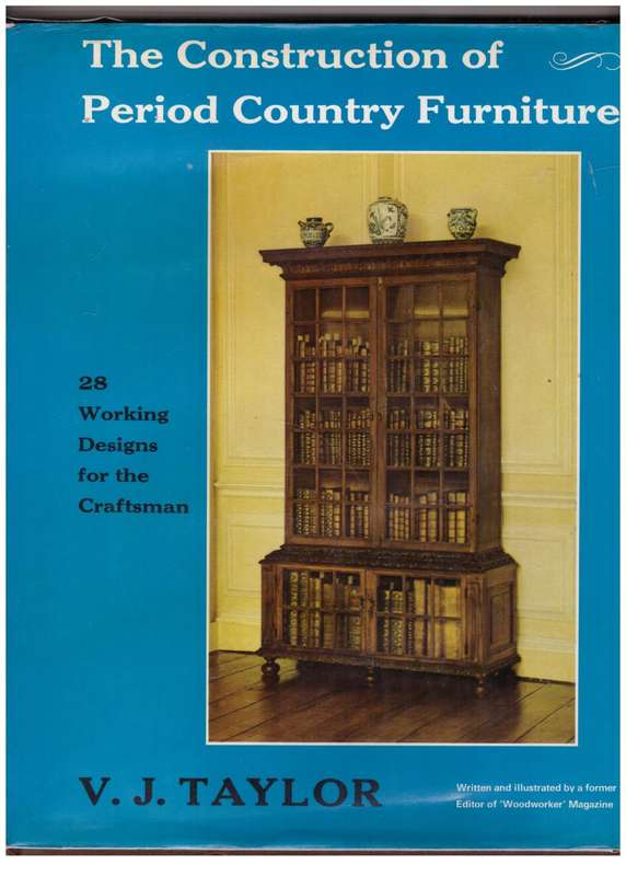Construction of Period Country Furniture --  V.J. Taylor