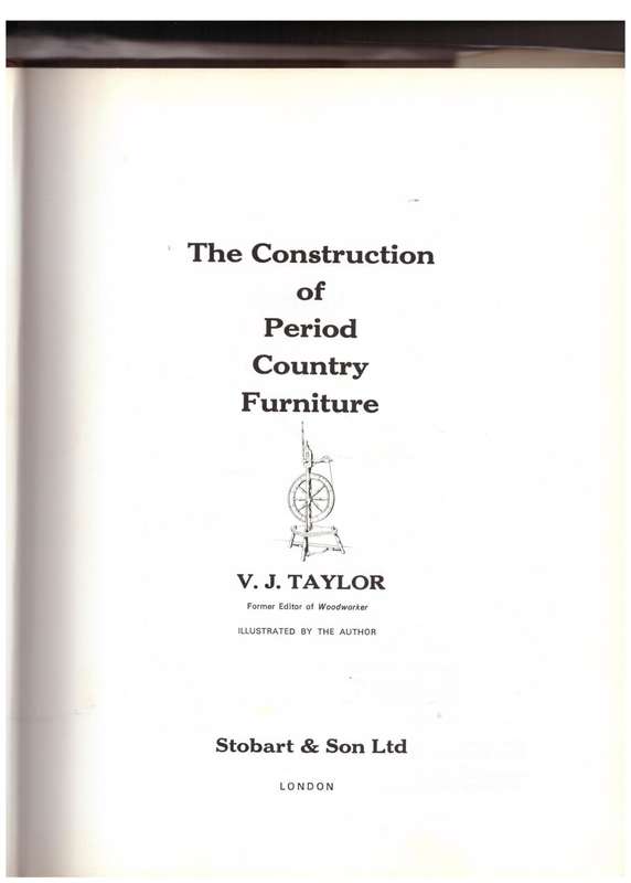 Construction of Period Country Furniture --  V.J. Taylor