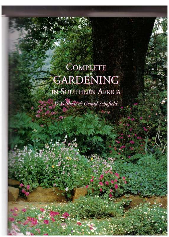 Complete Gardening in Southern Africa -- W. G. Sheat, Gerald Schofield