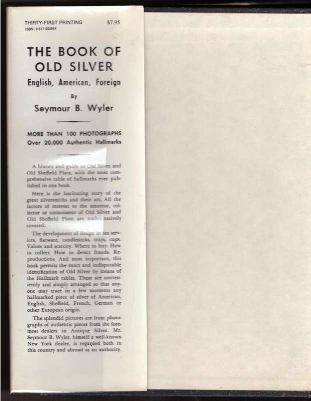 The Book of Old Silver: English, American, Foreign  --  Seymour B. Wyler