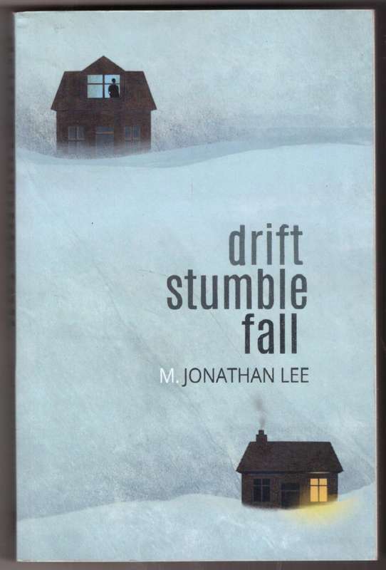 Drift Stumble Fall  --  M. Jonathan Lee