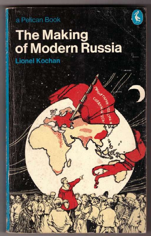 The Making of Modern Russia  --  Lionel Kochan