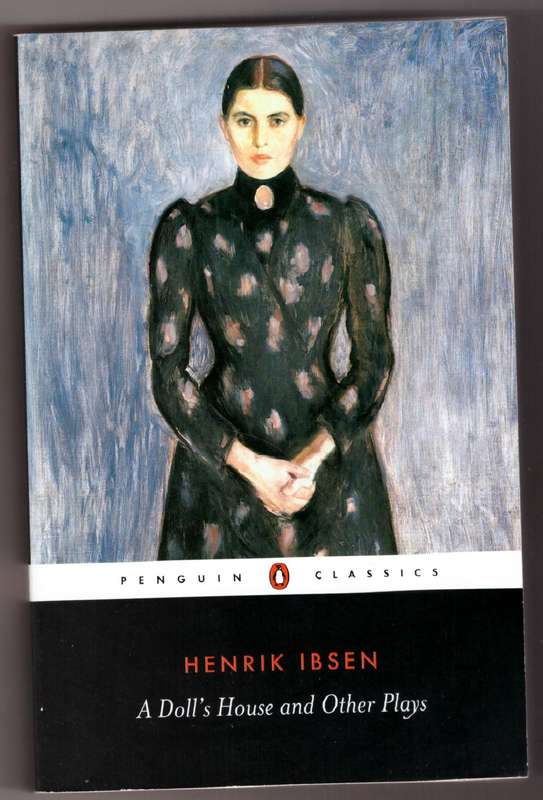 A Doll's House and Other Plays  --  Henrik Ibsen