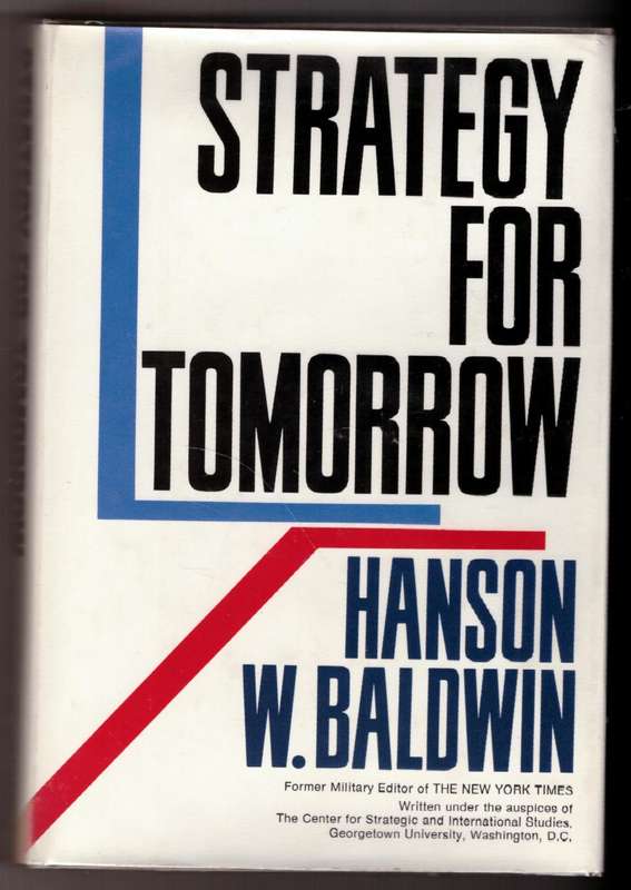 Strategy for Tomorrow --  Hanson W. Baldwin