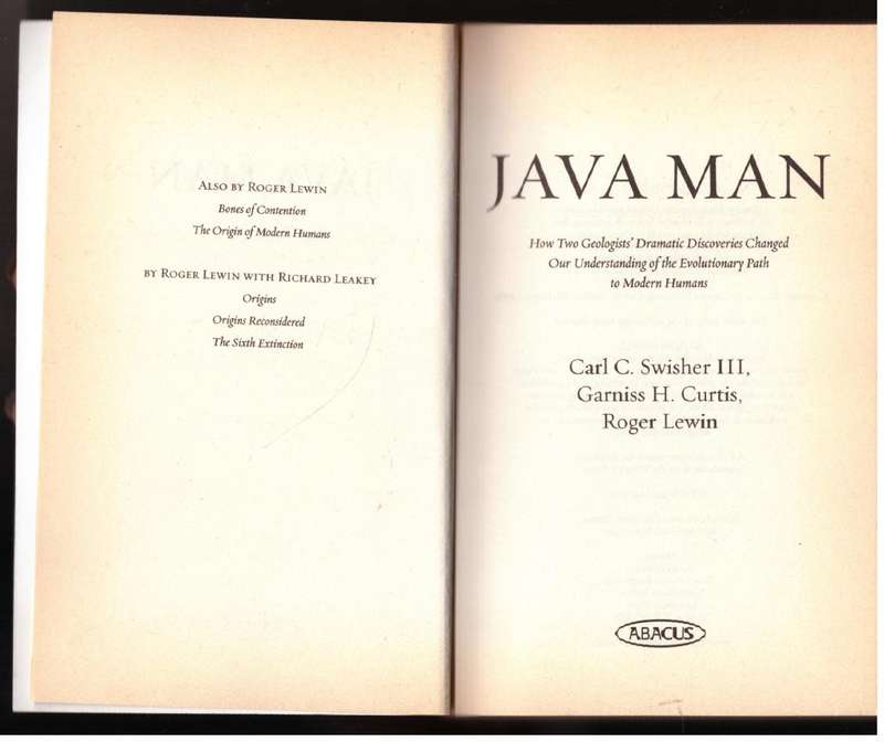 Java Man: How Two Geologists Changed the History of Human Evolution --  Carl C. Swisher