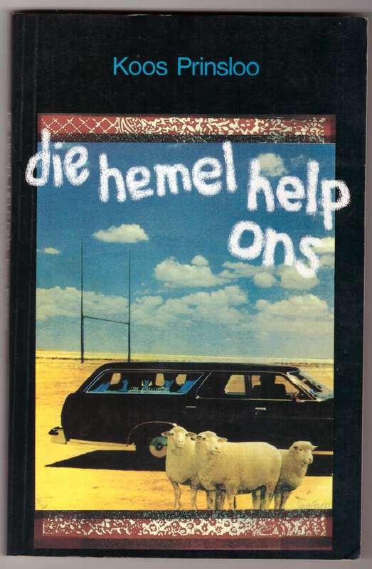 Die Hemel help ons -- Koos Prinsloo