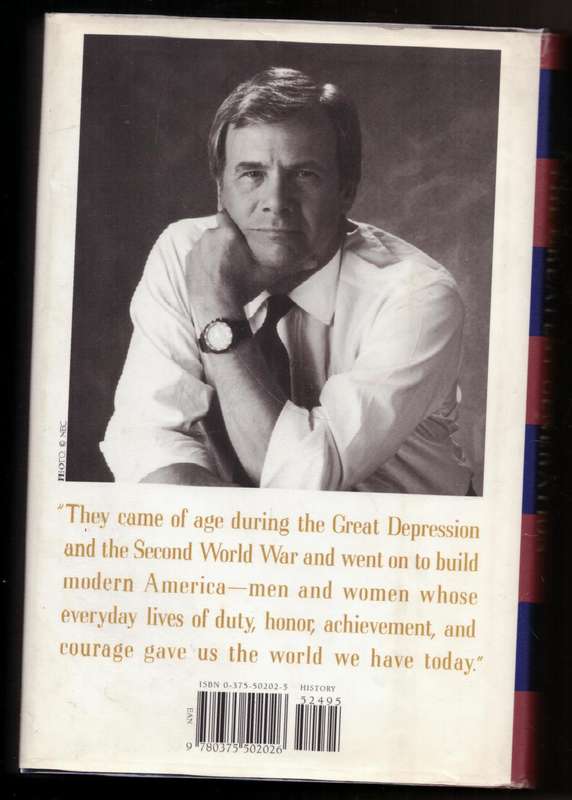 The Greatest Generation --  Tom Brokaw