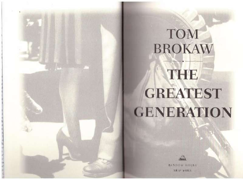 The Greatest Generation --  Tom Brokaw