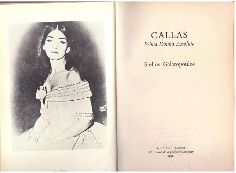 Callas: Prima Donna Assoluta  --  Stelios Galatopoulos