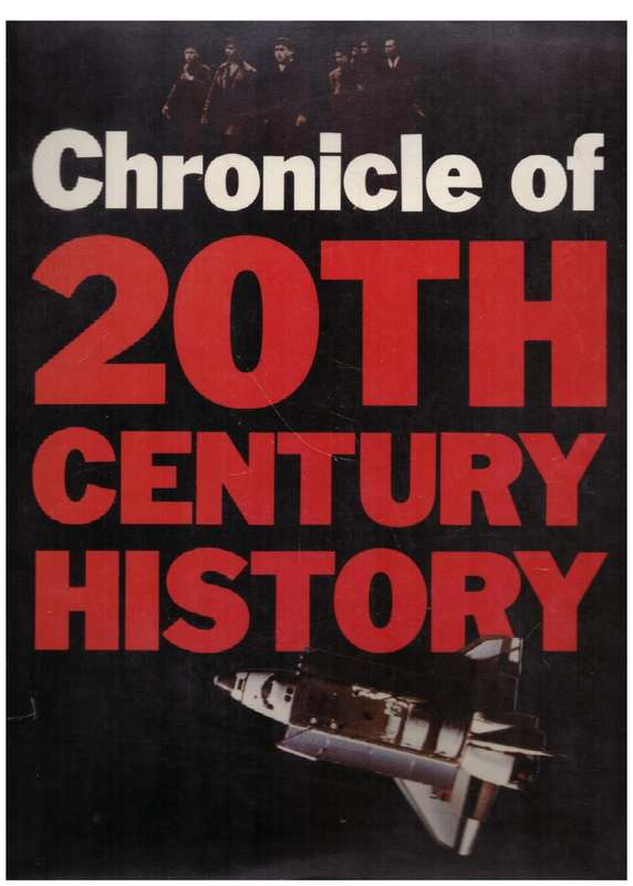 Chronicle of 20th Century History -- John S. Bowman [Editor]