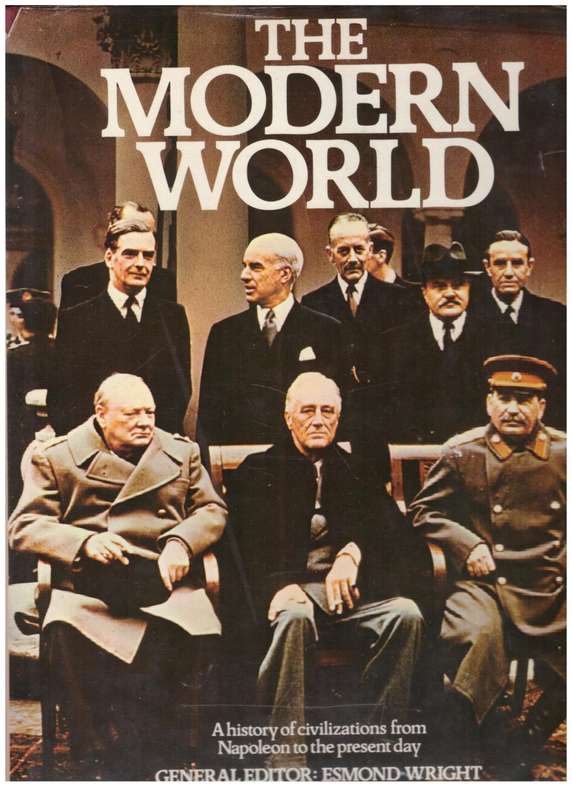 The Modern world  -- Esmond Wright [Editor]