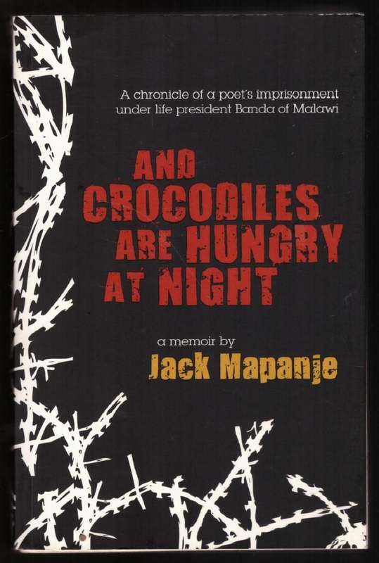 And Crocodiles are Hungry at Night -- Jack Mapanje  **SIGNED**