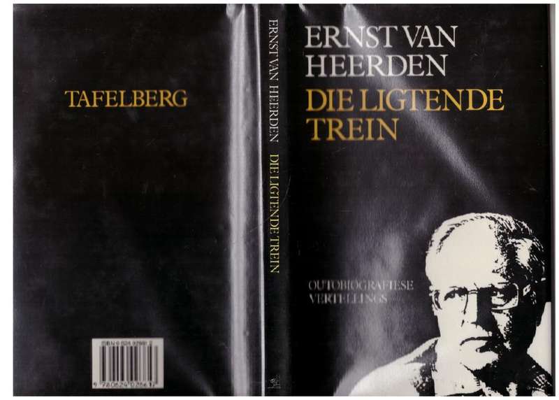 Die Ligtende Trein: outobiografiese vertellings - Ernst van Heerden
