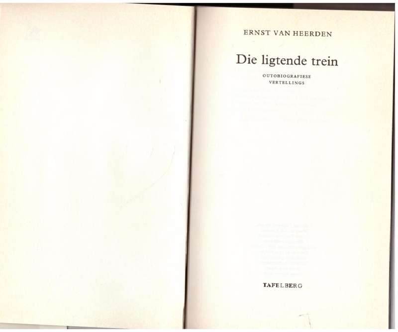 Die Ligtende Trein: outobiografiese vertellings - Ernst van Heerden