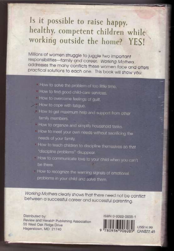 Working Mothers: How You Can Have a Career and be a Good Parent, Too  --  Kay Kuzma