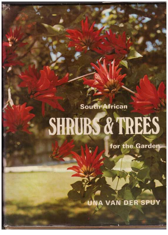 South African Shrubs and Trees for the Garden   --  Una Van Der Spuy