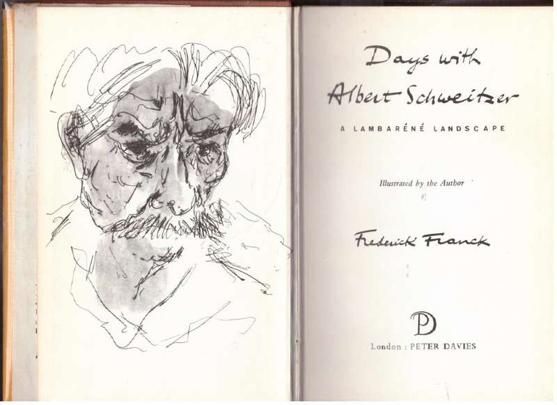 Days with Albert Schweitzer: A Lambaréné Landscape --  Frederick Franck