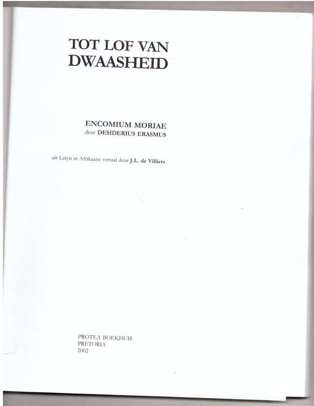 Tot Lof Van Dwaasheid: Encomium Moriae -- Desiderius Erasmus