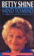 Mind to Mind: The Power and Practice of Healing  -  Betty Shine, Anthea Courtenay