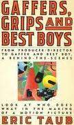 Gaffers, grips, and best boys  -  Eric Taub