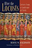 After the locusts: letters from a landscape of faith  -  Denise Ackermann