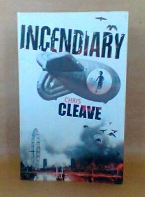 Incendiary - By Chris Cleave