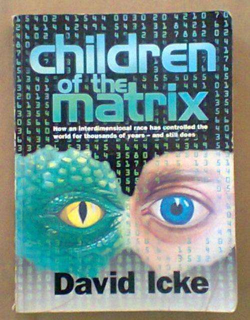 Children Of the Matrix - By David Icke