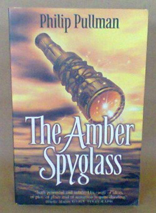 The Amber Spyglass - By Philip Pullman