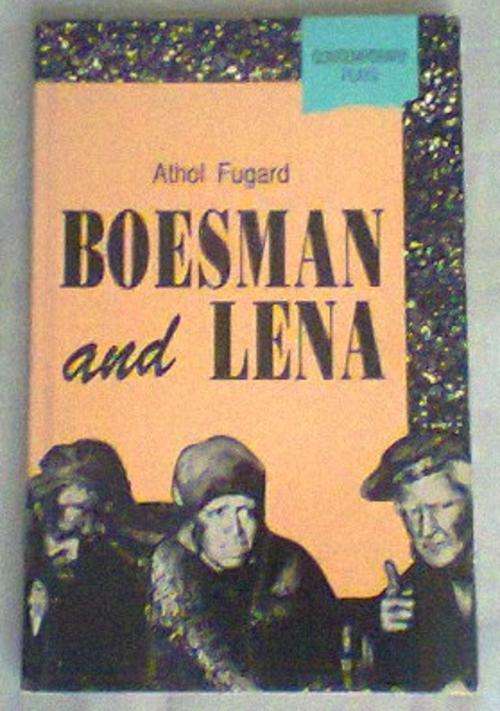 Boesman and Lena - By Athol Fugard