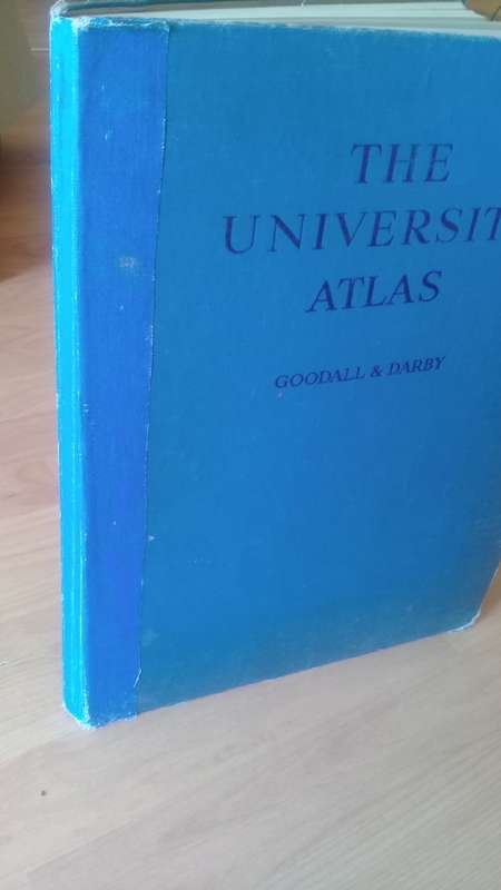 THE UNIVERSITY ATLAS by Goodall & Darby. 1940 2nd Edition