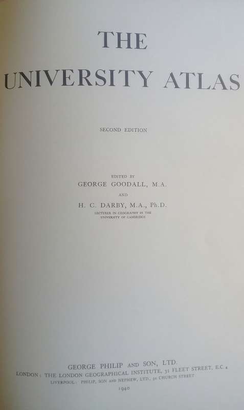 THE UNIVERSITY ATLAS by Goodall & Darby. 1940 2nd Edition